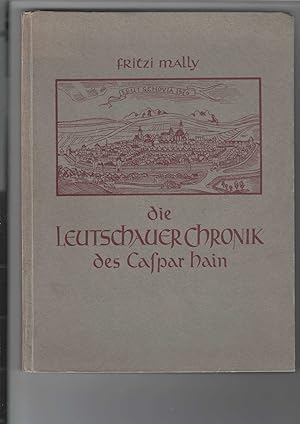 Imagen del vendedor de Die Leutschauer Chronik des Caspar Hain. In Auszgen zusammengestellt und mit Bildern versehen von Fritzi Mally. a la venta por Antiquariat Frank Dahms