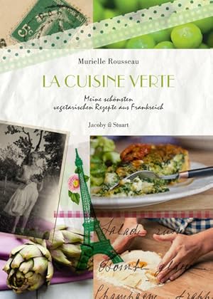 Seller image for La cuisine verte: Meine schnsten vegetarischen Rezepte aus Frankreich (Illustrierte Lnderkchen: Bilder. Geschichten. Rezepte) for sale by Versandantiquariat Felix Mcke