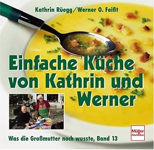 Seller image for Einfache Kche von Kathrin und Werner. Band 13 for sale by Versandantiquariat Felix Mcke