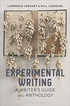 Seller image for Experimental Writing : A Writer's Guide and Anthology for sale by GreatBookPrices