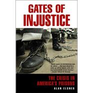 Seller image for Gates of Injustice : The Crisis in America's Prisons for sale by eCampus