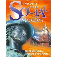 Seller image for Houghton Mifflin Harcourt Social Studies : Student Edition US: Making a New Nation 2012 for sale by eCampus