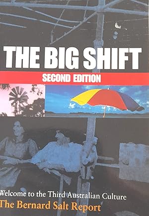 Seller image for The Big Shift: The Bernard Salt Report. Second Edition. for sale by Banfield House Booksellers