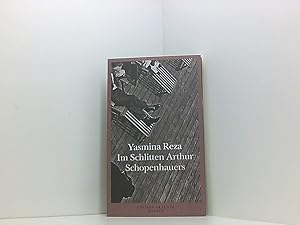 Immagine del venditore per Im Schlitten Arthur Schopenhauers Yasmina Reza. Aus dem Franz. von Frank Heibert und Hinrich Schmidt-Henkel venduto da Book Broker