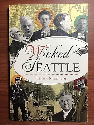 Seller image for Wicked Seattle for sale by Rosario Beach Rare Books