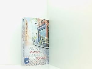 Imagen del vendedor de Mein wundervoller Antikladen im Schatten des Eiffelturms: Roman (Paris Love, Band 2) Roman a la venta por Book Broker