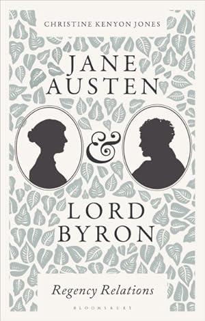 Imagen del vendedor de Jane Austen and Lord Byron : Regency Relations a la venta por GreatBookPrices