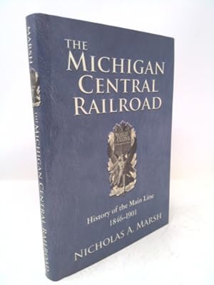 Bild des Verkufers fr The Michigan Central Railroad: History of the Main Line 1846-1901 zum Verkauf von ThriftBooksVintage