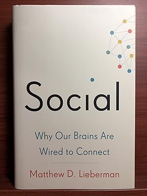 Imagen del vendedor de Social: Why Our Brains Are Wired to Connect a la venta por Rosario Beach Rare Books