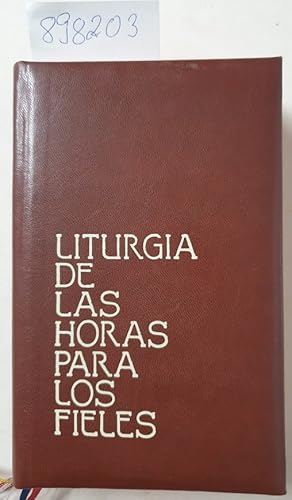 Seller image for Liturgia de las horas para los fieles. Laudes , Vesperas y Completas : for sale by Versand-Antiquariat Konrad von Agris e.K.