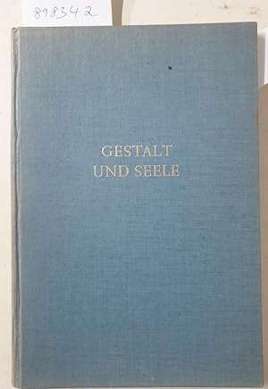 Gestalt und Seele : Das Werk des Malers Leo von König : (mit Widmung Leo von Königs) :