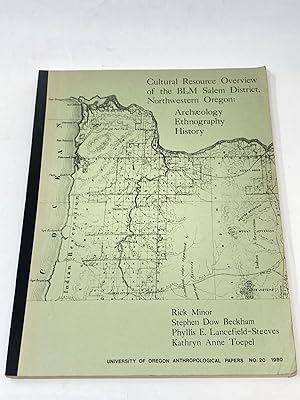 Seller image for CULTURAL RESOURCE OVERVIEW OF THE BLM SALEM DISTRICT, NORTHWESTERN OREGON: ARCHAEOLOGY, ETHNOGRAPHY, HISTORY; (University of Oregon Anthropological Papers No. 20) for sale by Aardvark Rare Books, ABAA