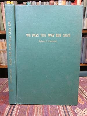 Imagen del vendedor de We Pass This Way But Once a la venta por Pages Past--Used & Rare Books