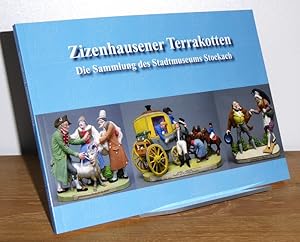 Zizenhausener Terrakotten. Die Sammlung des Stadmuseums Stockach ; Katalog zur Ausstellung Stocka...