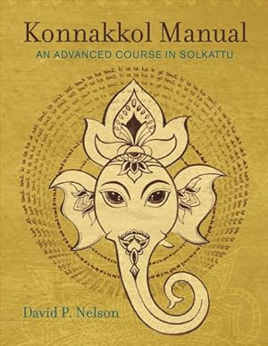 Immagine del venditore per Konnakkol Manual : An Advanced Course in Solkattu venduto da GreatBookPrices