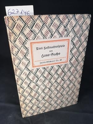 Bild des Verkufers fr Drei Fastnachtsspiele. Insel-Bcherei Nr. 46. 36.-40. Tausend. zum Verkauf von ANTIQUARIAT Franke BRUDDENBOOKS