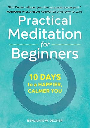 Bild des Verkufers fr Practical Meditation for Beginners: 10 Days to a Happier, Calmer You zum Verkauf von moluna