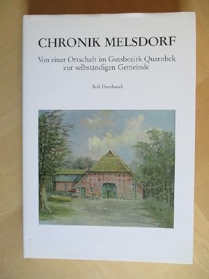 Chronik Melsdorf: Von einer Ortschafz im Gutsbezirk Quarnbek zur selbständigen Gemeinde