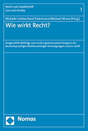 Immagine del venditore per Wie wirkt Recht?: Ausgewhlte Beitrge zum ersten gemeinsamen Kongress der deutschsprachigen Rechtssoziologie-Vereinigungen, Luzern 4. - 6. September 2008 venduto da Studibuch