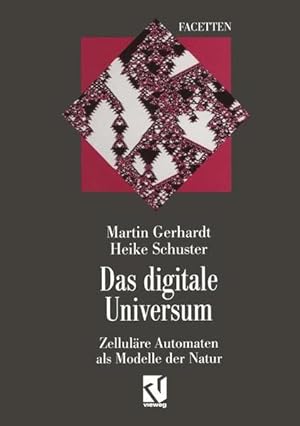 Seller image for Das digitale Universum: Zellulre Automaten als Modelle der Natur (Facetten) for sale by Studibuch