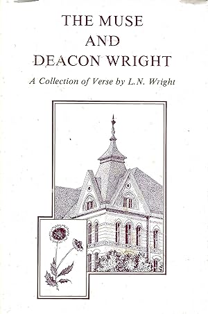 The Muse and Deacon Wright: A Collection of Verse by L. N. Wright