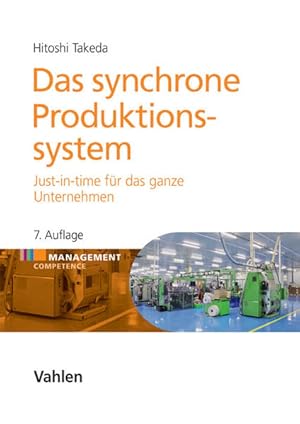 Seller image for Das synchrone Produktionssystem: Just-in-time fr das ganze Unternehmen (Management Competence) for sale by Studibuch