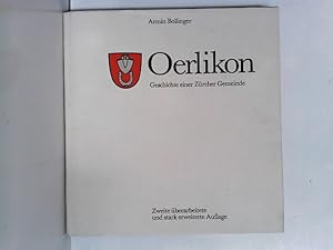Oerlikon. Geschiche einer Züricher Gemeinde