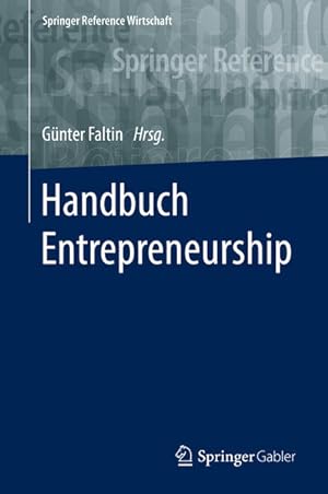 Bild des Verkufers fr Handbuch Entrepreneurship (Springer Reference Wirtschaft) zum Verkauf von Studibuch