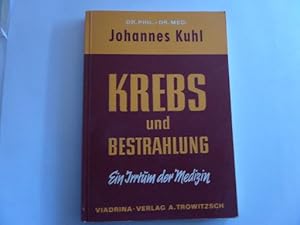 Imagen del vendedor de Krebs und Bestrahlung - Ein Irrtum der Medizin a la venta por Gerald Wollermann