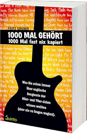 Bild des Verkufers fr 1000 Mal gehrt, 1000 Mal fast nix kapiert: Was Sie schon immer ber englische Songtexte der 60er und 70er Jahre wissen wollten (aber nie zu fragen wagten) zum Verkauf von Studibuch