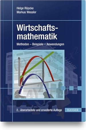 Image du vendeur pour Wirtschaftsmathematik: Methoden - Beispiele - Anwendungen mis en vente par Studibuch