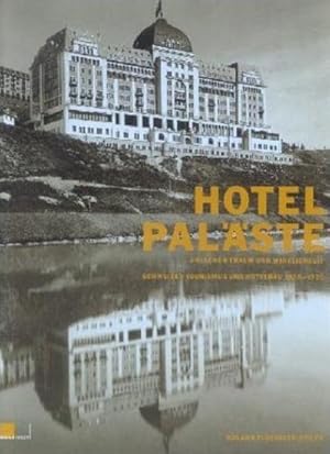 Immagine del venditore per Hotelpalste zwischen Traum und Wirklichkeit : Schweizer Tourismus und Hotelbau 1830-1920 venduto da AHA-BUCH GmbH