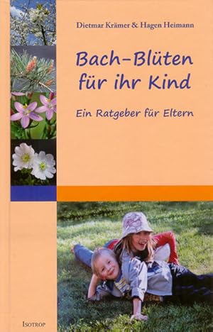 Imagen del vendedor de Bach-Blten fr Ihr Kind: Ein Ratgeber fr Eltern a la venta por Gerald Wollermann