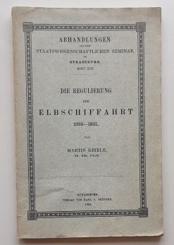 Martin Kriele : Die Regulierung der Elbschiffahrt 1819 - 1821.