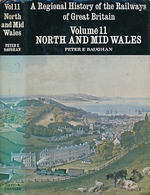 Seller image for North and Mid Wales. A Regional History of the Railways of Great History. Volume 11. 1980 for sale by Barter Books Ltd