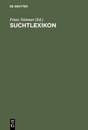 Seller image for Suchtlexikon. Unter Mitarb. von Petra Andreas-Siller. for sale by Antiquariat Thomas Haker GmbH & Co. KG