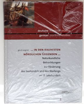 Gerd Wegner: . in den rauhesten nördlichen Gegenden.: Naturkundliche Betrachtungen zur Förderung ...