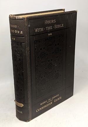 Seller image for Hours with the Bible; or the Scriptures in the Light of Modern Discovery and Knowledge: Volume 2: From Moses to the Judges for sale by crealivres