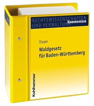 Seller image for Waldgesetz fr Baden-Wrttemberg : Mit den wichtigsten Nebenvorschriften. Kommentar. Stand: Juni 2018, Gesamtwerk inkl. 16. Lfg. for sale by AHA-BUCH GmbH