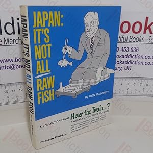 Seller image for Japan: It's Not All Raw Fish for sale by BookAddiction (ibooknet member)