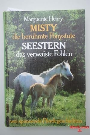 Misty die berühmte Ponystute Seestern das verwaiste Fohlen (Jugendliteratur)