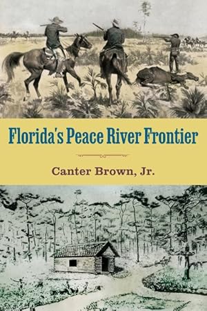 Seller image for Florida's Peace River Frontier for sale by GreatBookPricesUK