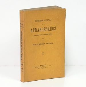 Seller image for Historia poltica de los afrancesados. (Con algunas cartas y documentos inditos). for sale by Librera Berceo (Libros Antiguos)