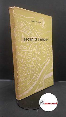 Seller image for Monteverdi, Mario. Storia di Cremona Cremona Libreria del Convegno, 1970 for sale by Amarcord libri