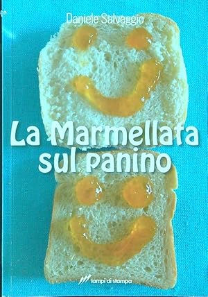 Seller image for La marmellata sul panino for sale by Librodifaccia