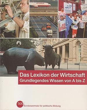 Bild des Verkufers fr Das Lexikon der Wirtschaft. Grundlegendes von A bis Z (Schriftenreihe, Band 414) zum Verkauf von Gabis Bcherlager