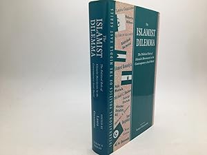 Immagine del venditore per THE ISLAMIST DILEMMA: THE POLITICAL ROLE OF ISLAMIST MOVEMENTS IN THE CONTEMPORARY ARAB WORLD. venduto da Any Amount of Books