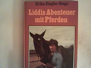 Bild des Verkufers fr Liddis Abenteuer mit Pferden zum Verkauf von ANTIQUARIAT FRDEBUCH Inh.Michael Simon
