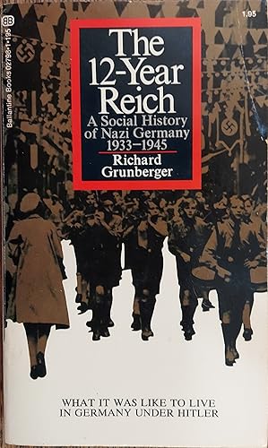 Imagen del vendedor de The 12-Year Reich : A Social History of Nazi Germany 1933-1945 a la venta por The Book House, Inc.  - St. Louis