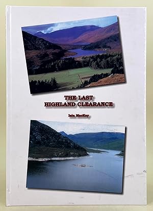 Image du vendeur pour The Last Highland Clearance mis en vente par Leakey's Bookshop Ltd.